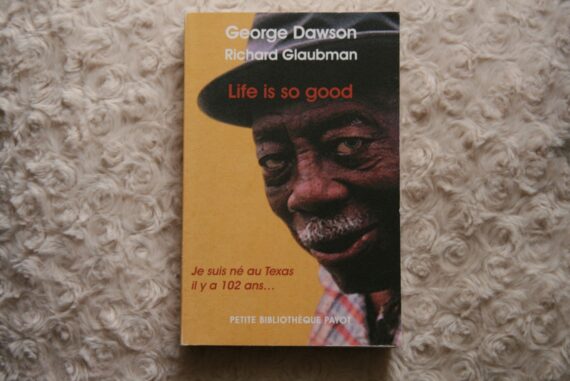 Life is so good George Dawson