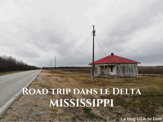 ROAD TRIP DANS LE DELTA MISSISSIPPI